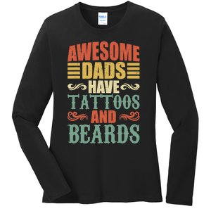 Awesome Dads Have Tattoos And Beards For Fathers Day Ladies Long Sleeve Shirt