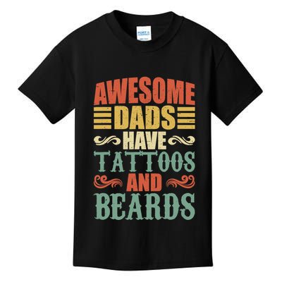 Awesome Dads Have Tattoos And Beards For Fathers Day Kids T-Shirt