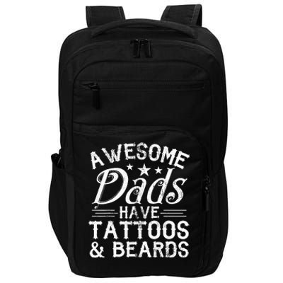 Awesome Dads Have Tattoos and Beards Father's Day Impact Tech Backpack