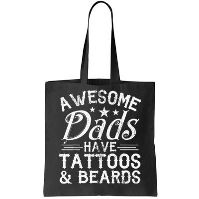 Awesome Dads Have Tattoos and Beards Father's Day Tote Bag