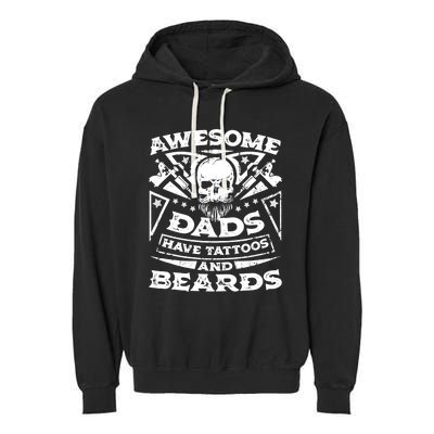 Awesome Dads Have Tattoos and Beards Garment-Dyed Fleece Hoodie