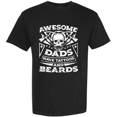 Awesome Dads Have Tattoos and Beards Garment-Dyed Heavyweight T-Shirt