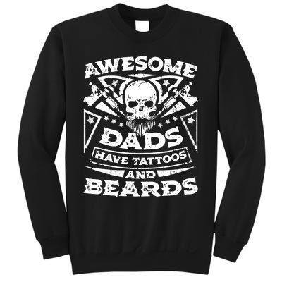 Awesome Dads Have Tattoos and Beards Sweatshirt