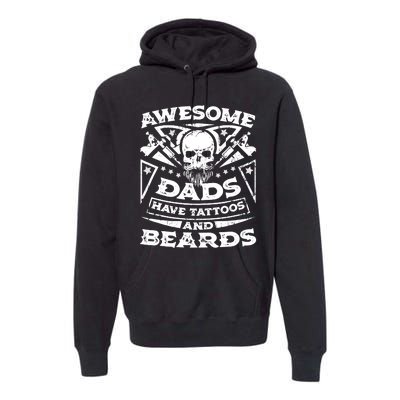 Awesome Dads Have Tattoos and Beards Premium Hoodie