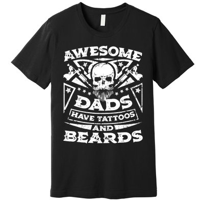 Awesome Dads Have Tattoos and Beards Premium T-Shirt