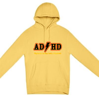 ADHD Highway To Squirrel Premium Pullover Hoodie