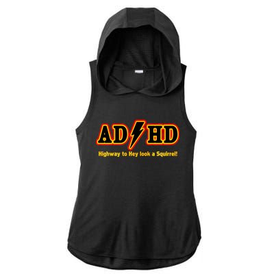 ADHD Highway To Squirrel Ladies PosiCharge Tri-Blend Wicking Draft Hoodie Tank