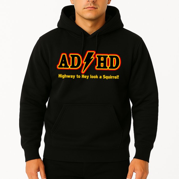 ADHD Highway To Squirrel Hoodie