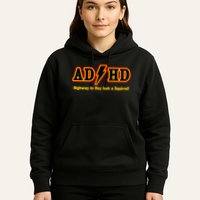 ADHD Highway To Squirrel Hoodie