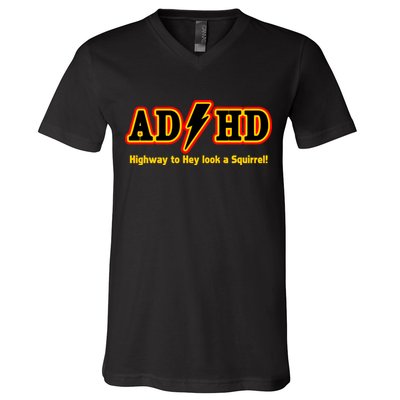 ADHD Highway To Squirrel V-Neck T-Shirt