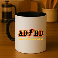 ADHD Highway To Squirrel Mug