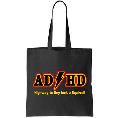 ADHD Highway To Squirrel Bag