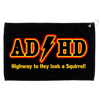 ADHD Highway To Squirrel Grommeted Golf Towel