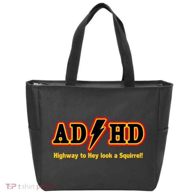 ADHD Highway To Squirrel Zip Tote Bag