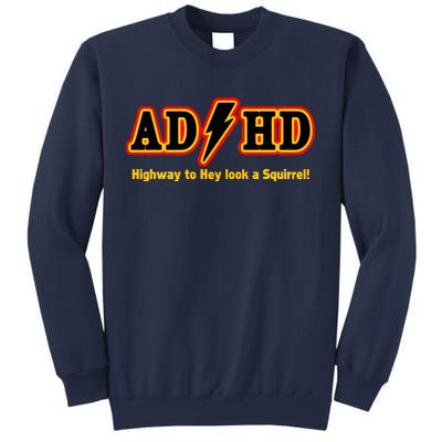 ADHD Highway To Squirrel Sweatshirt