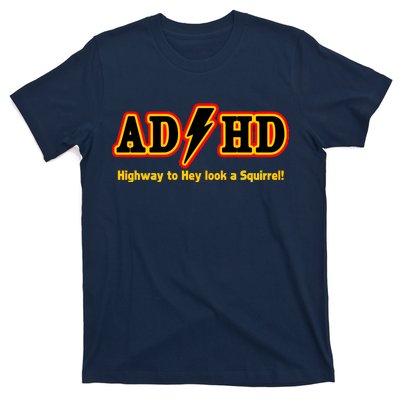 ADHD Highway To Squirrel T-Shirt