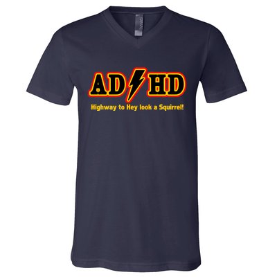 ADHD Highway To Squirrel V-Neck T-Shirt