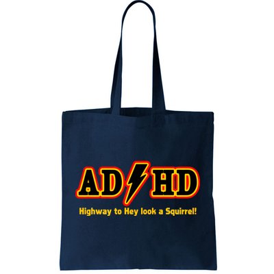 ADHD Highway To Squirrel Tote Bag