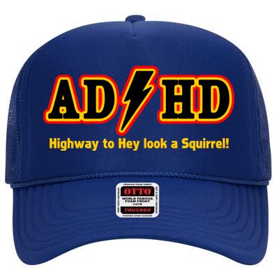 ADHD Highway To Squirrel High Crown Mesh Back Trucker Hat