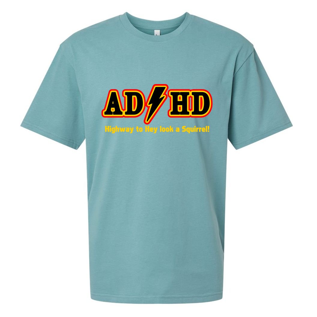 ADHD Highway To Squirrel Sueded Cloud Jersey T-Shirt