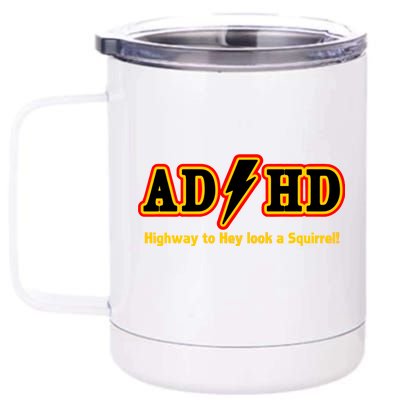 ADHD Highway To Squirrel 12 oz Stainless Steel Tumbler Cup