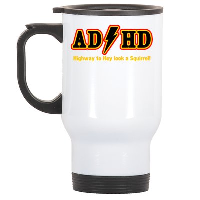 ADHD Highway To Squirrel Stainless Steel Travel Mug