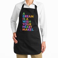 A Dream Is A Wish Your Heart Makes Apron