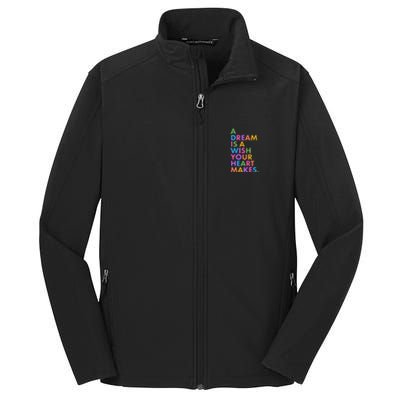 A Dream Is A Wish Your Heart Makes Core Soft Shell Jacket