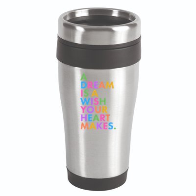 A Dream Is A Wish Your Heart Makes 16oz Travel Tumbler