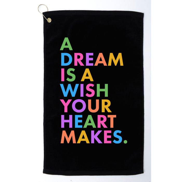 A Dream Is A Wish Your Heart Makes Golf Towel