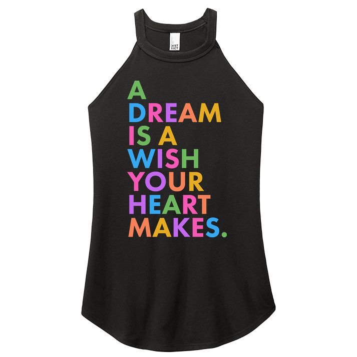 A Dream Is A Wish Your Heart Makes Women's Perfect Tri Rocker Tank