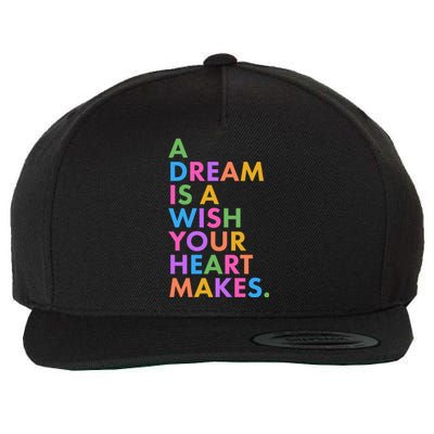 A Dream Is A Wish Your Heart Makes Wool Snapback Cap