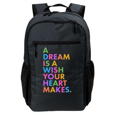 A Dream Is A Wish Your Heart Makes Daily Commute Backpack