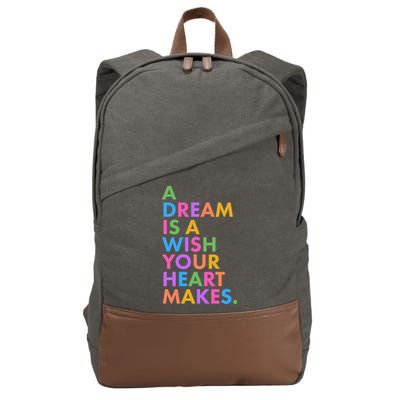 A Dream Is A Wish Your Heart Makes Cotton Canvas Backpack