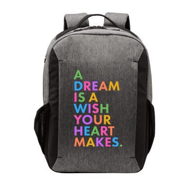 A Dream Is A Wish Your Heart Makes Vector Backpack