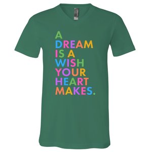 A Dream Is A Wish Your Heart Makes V-Neck T-Shirt