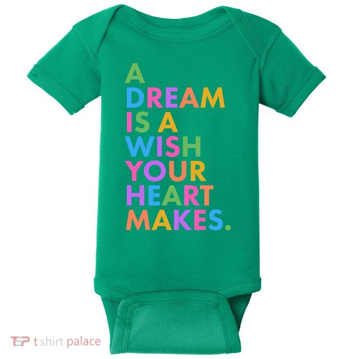 A Dream Is A Wish Your Heart Makes Baby Bodysuit