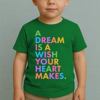 A Dream Is A Wish Your Heart Makes Toddler T-Shirt