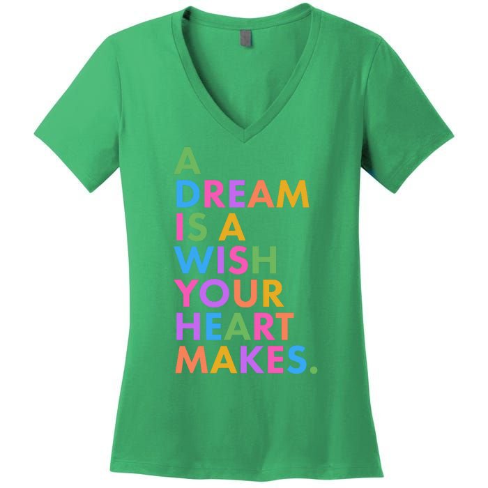 A Dream Is A Wish Your Heart Makes Women's V-Neck T-Shirt