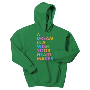 A Dream Is A Wish Your Heart Makes Kids Hoodie