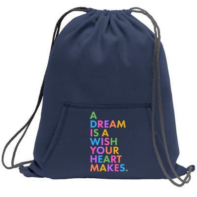 A Dream Is A Wish Your Heart Makes Sweatshirt Cinch Pack Bag