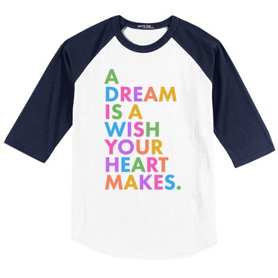 A Dream Is A Wish Your Heart Makes Baseball Sleeve Shirt