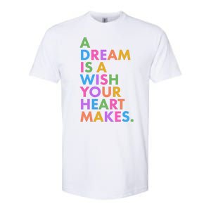 A Dream Is A Wish Your Heart Makes Softstyle CVC T-Shirt