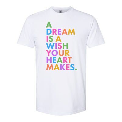 A Dream Is A Wish Your Heart Makes Softstyle® CVC T-Shirt