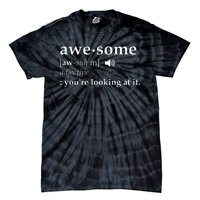 Awesome Definition Im Awesome Funny Tie-Dye T-Shirt