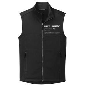 Awesome Definition Im Awesome Funny Collective Smooth Fleece Vest