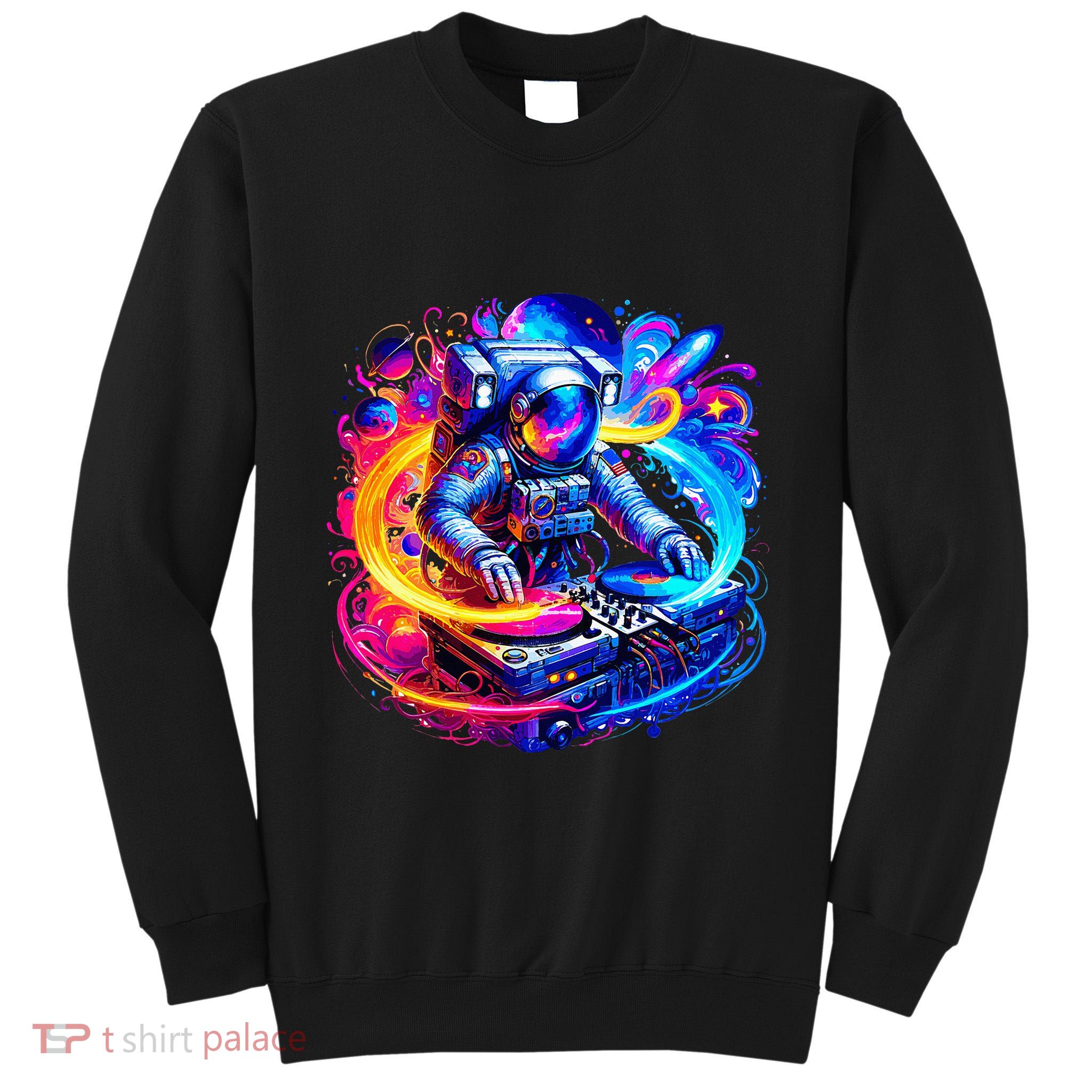 Astronaut Dj In Space Music Edm Tall Sweatshirt