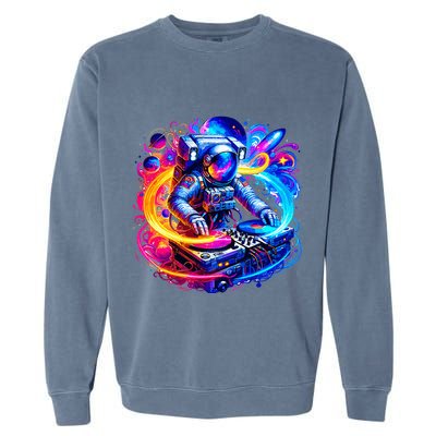 Astronaut Dj In Space Music Edm Garment-Dyed Sweatshirt