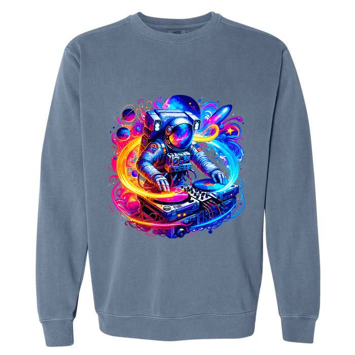 Astronaut Dj In Space Music Edm Garment-Dyed Sweatshirt