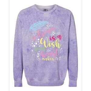 A Dream Is A Wish Your Heart Makes Meaningful Gift Colorblast Crewneck Sweatshirt